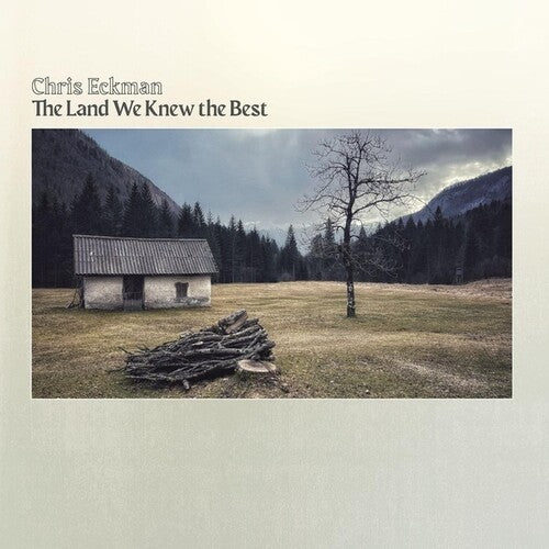 Chris Eckman- The Land We Knew The Best - VINYL