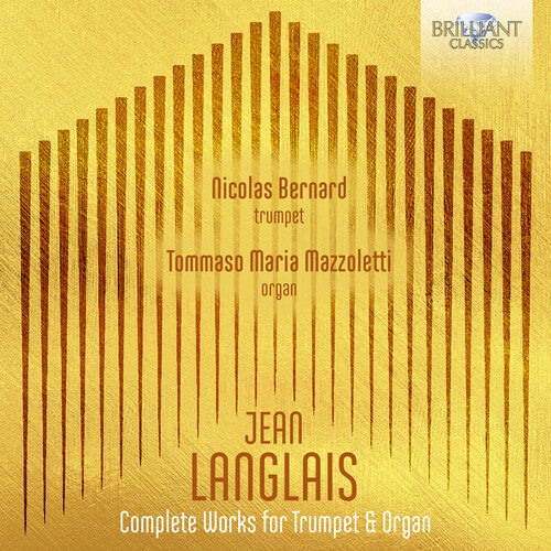 Nicolas Bernard: Langlais: Complete Music for Trumpet & Organ  \ CD