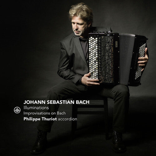 Philippe Thuriot: Illuminations - Improvisations on Bach  \ CD