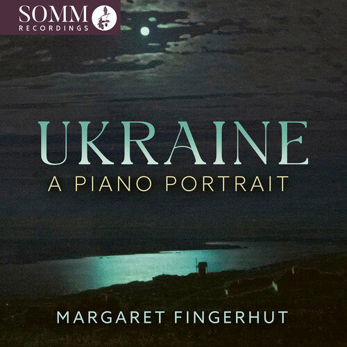 Margaret Fingerhut: Ukraine: A Piano Portrait  \ CD