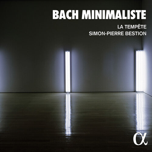 Simon-Pierre Bestion: Bach Minimaliste  \ CD