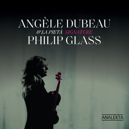 Angele Dubeau: Signature Philip Glass  \ CD