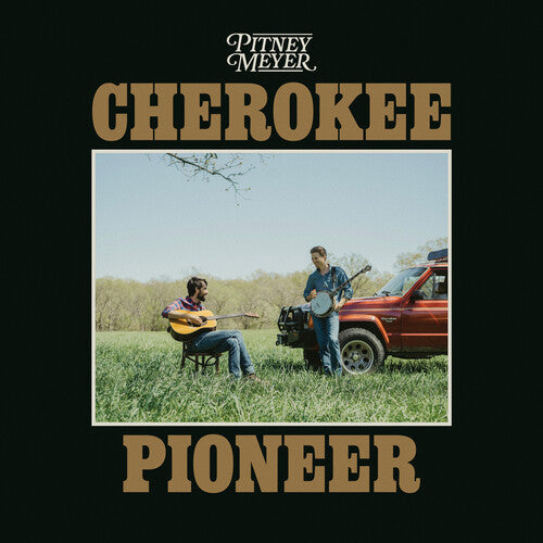 Pitney Meyer: Cherokee Pioneer \ LP