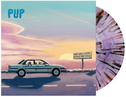 Pup- Who Will Look After The Dogs? (Indie Exclusive Vinyl) - VINYL