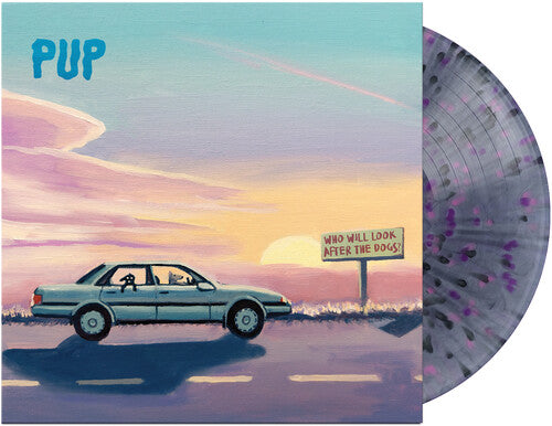 Pup- Who Will Look After The Dogs? [Black Smoke/ Pink/ Purple Splatter Vinyl] - VINYL
