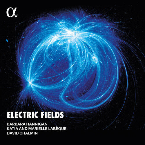 Barbara Hannigan: Electric Fields (LP version) \ LP