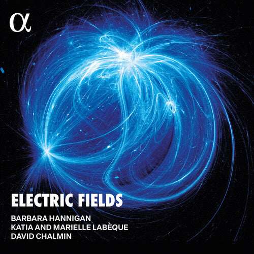 Barbara Hannigan: Electric Fields  \ CD