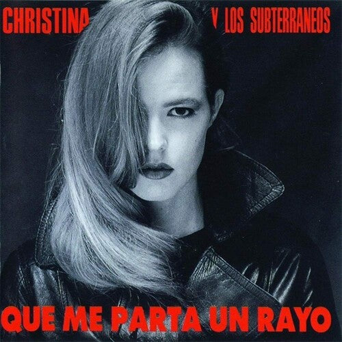 Christina Y Los Subterraneos- Que Me Parta Un Rayo - VINYL