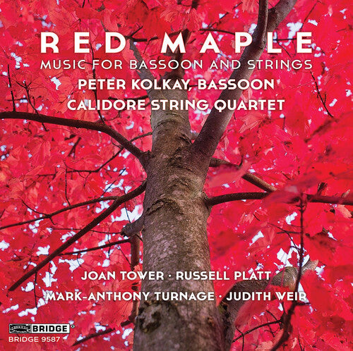 Peter Kolkay: Red Maple - Music for Bassoon & Strings  \ CD