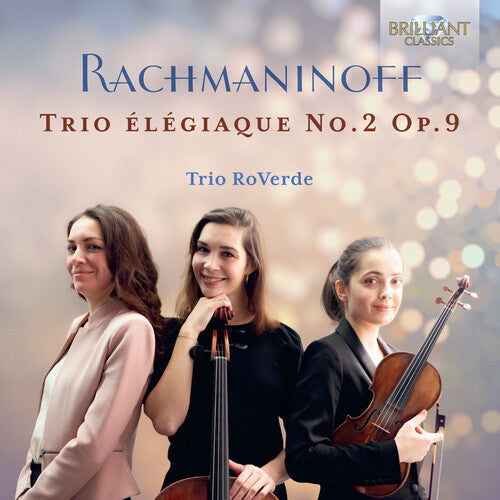 Trio Roverde: Trio Elegiaque No. 2 Op. 9  \ CD