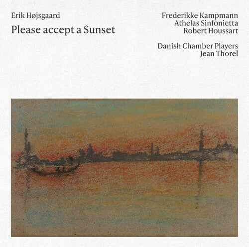 Violaine Cochard: Erik Hojsgaard: Please accept a Sunset  \ CD