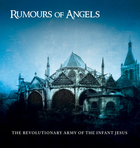 The Revolutionary Army of the Infant Jesus- Rumours Of Angels - VINYL