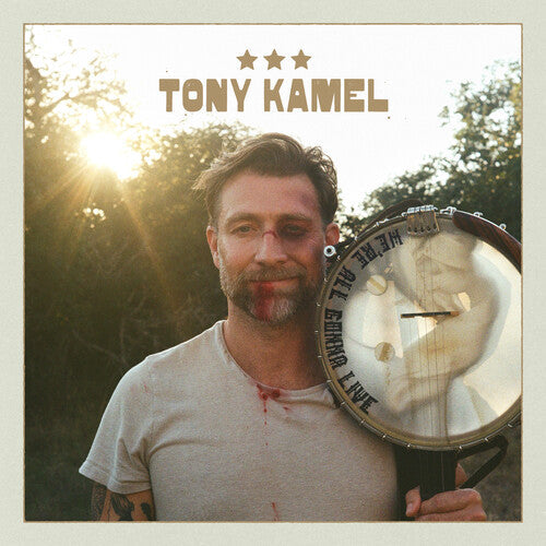 Tony Kamel: We're All Gonna Live  \ CD