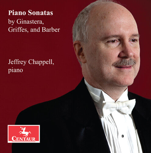 Jeffrey Chappell: Piano Sonatas by Ginastera, Griffes, & Barber  \ CD