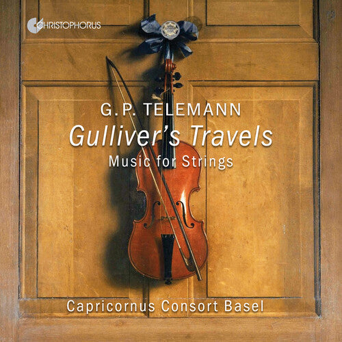Capricornus Consort Basel: Gulliver's Travels - Works for Strings  \ CD