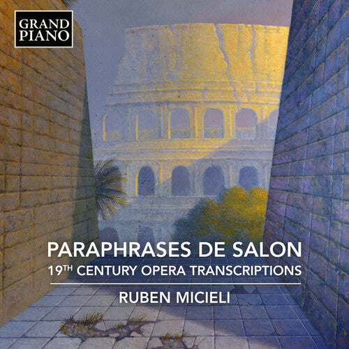 Ruben Micieli: Paraphrases de Salon - 19th Century Opera Transcriptions  \ CD