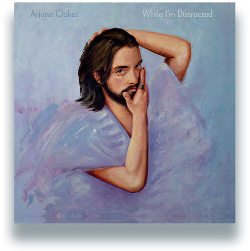 Oakes, Arjuan: While I'm Distracted \ LP