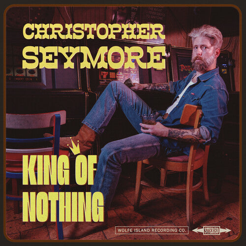 Christopher Seymore: King Of Nothing \ LP