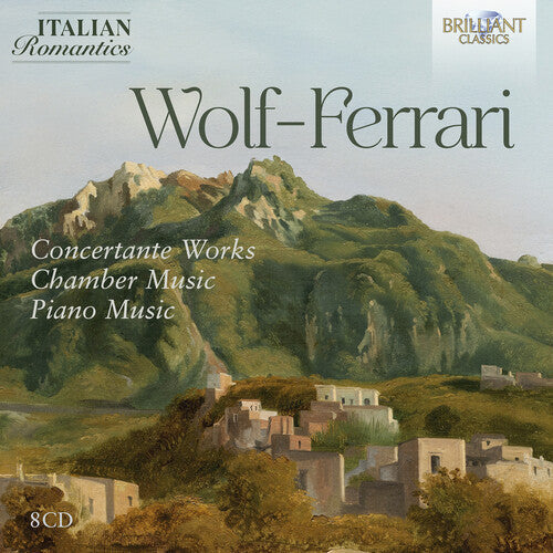 Costantino Catena: Wolf-Ferrari: Concertante Works, Chamber Music, Piano Music (Italian Romantics Series)  \ CD