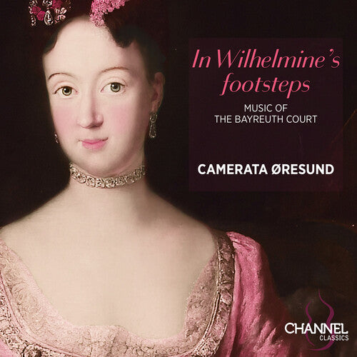 Oresund, Camerata: In Wilhelmine’s footsteps  \ CD