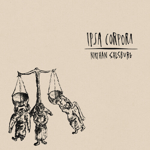 Nathan Salsburg: Ipsa Corpora  \ CD
