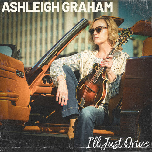 Ashleigh Graham: I'll Just Drive  \ CD