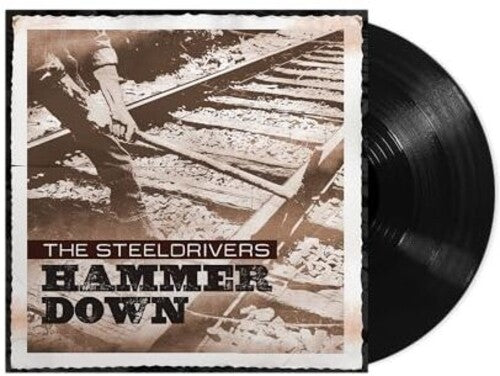 SteelDrivers: Hammer Down \ LP