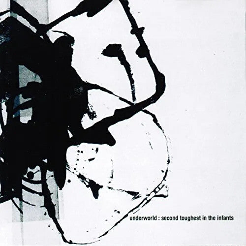 Underworld: Second Toughest In The Infants  \ CD