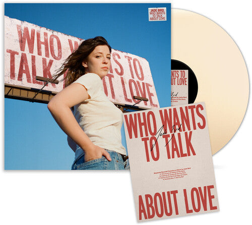 Jade Bird- Who Wants To Talk About Love (Indie Exclusive Cream Vinyl w/ Signed Poster) - VINYL