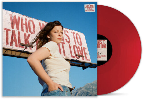 Jade Bird: Who Wants To Talk About Love  (RED) \ LP