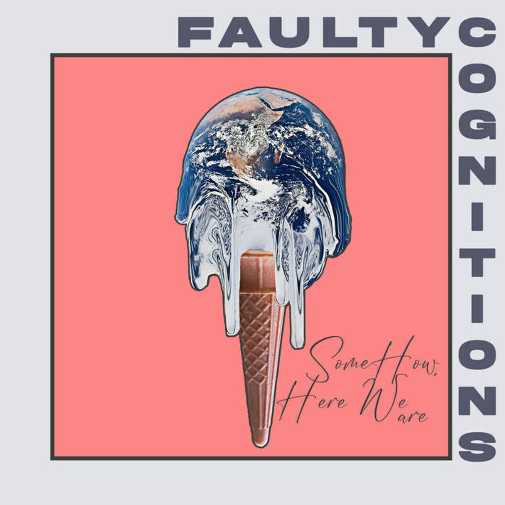 Faulty Cognitions- Somehow, Here We Are - VINYL