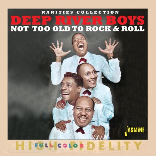 Deep River Boys: Not Too Old To Rock & Roll  \ CD