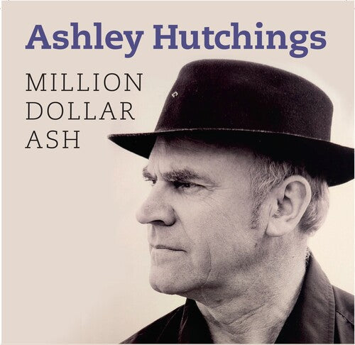 Ashley Hutchings: Million Dollar Ash  \ CD