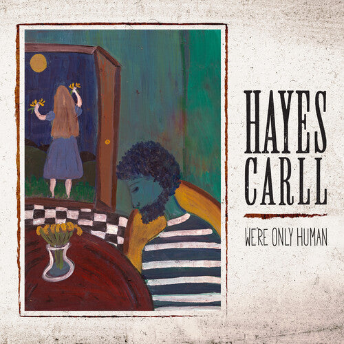 Hayes Carll: We're Only Human  \ CD