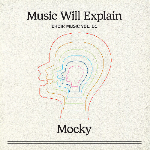 Mocky- Music Will Explain (choir Music Vol. 1) - VINYL