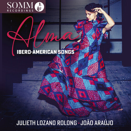 Julieth Lozano Rolong: Alma: Ibero-American Songs  \ CD
