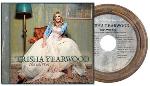 Trisha Yearwood: The Mirror  \ CD