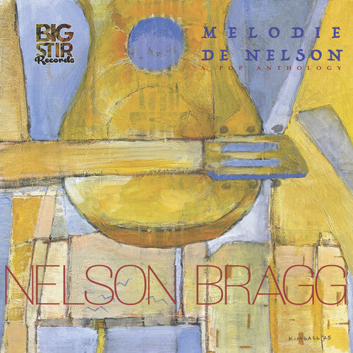 Nelson Bragg- Melodie De Nelson: A Pop Anthology - VINYL