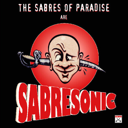 The Sabres of Paradise- Sabresonic - VINYL