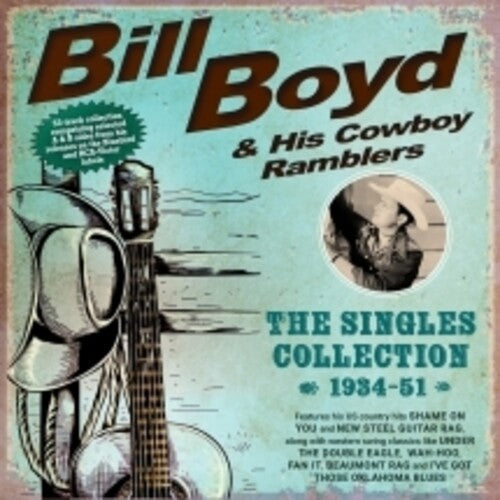 Bill Boyd & His Cowboy Ramblers: The Singles Collection 1934-51  \ CD