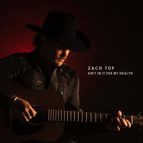 Zach Top: Ain't In It For My Health  \ CD