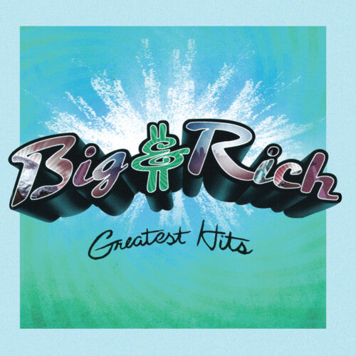 Big & Rich: BIG & RICH  Greatest Hits  (Aqua Blue) \ LP