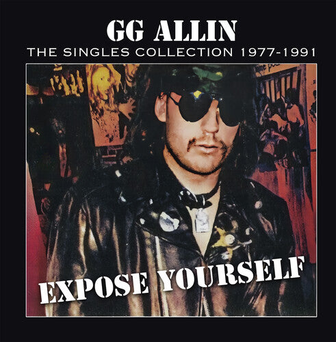 Gg Allin- Expose Yourself: The Singles Collection 1977-1991 - VINYL