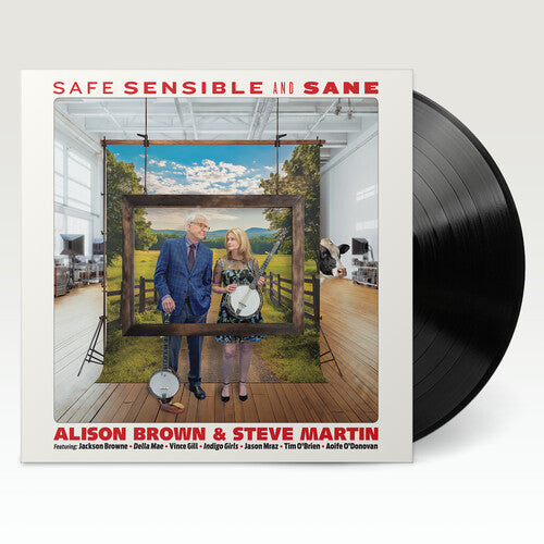Alison Brown & Steve Martin- Safe, Sensible And Sane - VINYL