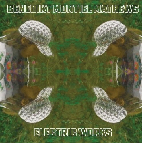 Benedikt Montiel Mathews: Electric Works \ LP