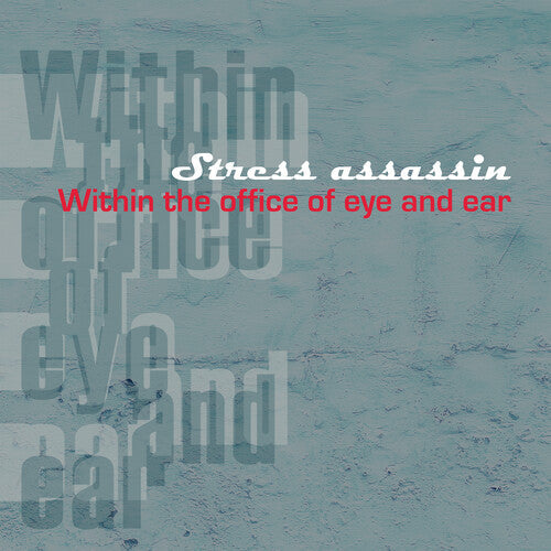 Stress Assassin: Within The Office Of Eye And Ear \ LP