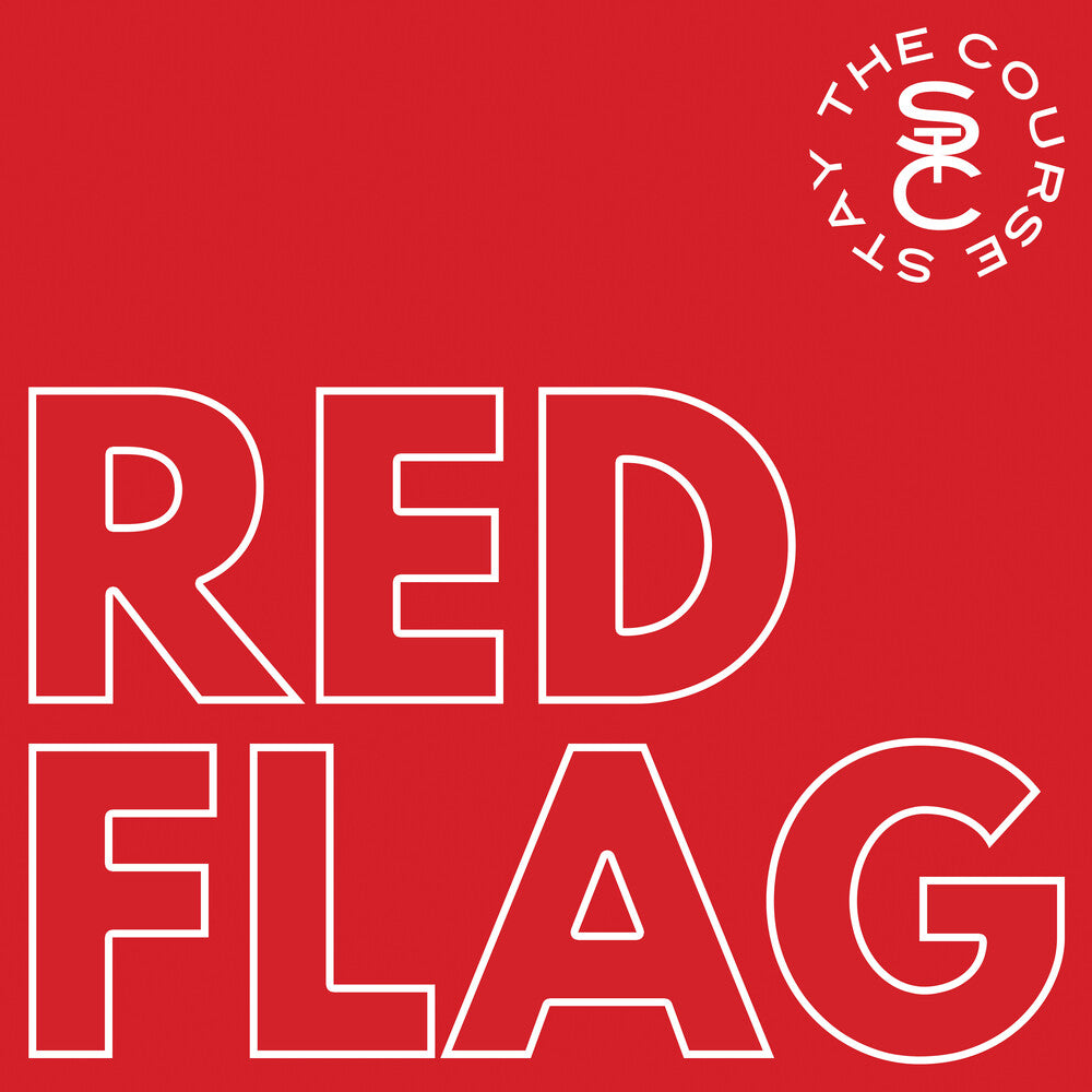 Stay The Course- Red Flag - VINYL
