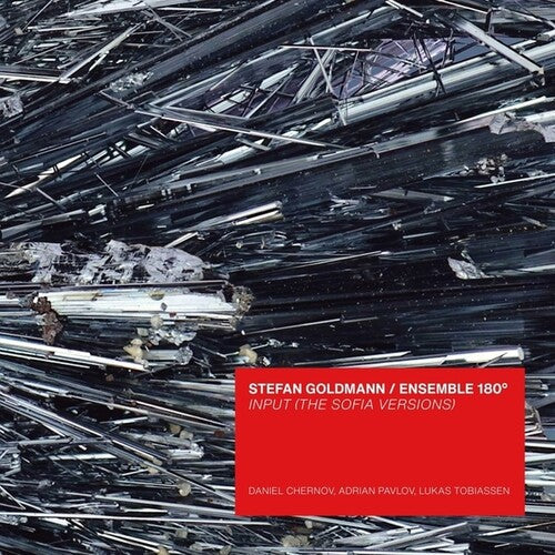 Goldmann, Stefan / Ensemble 180: Input (The Sofia Versions)  \ CD