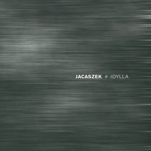 Jacaszek: Idylla  \ CD