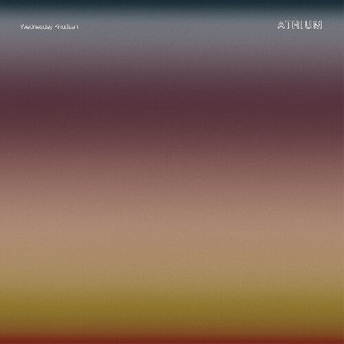 Wednesday Knudsen- Atrium - VINYL